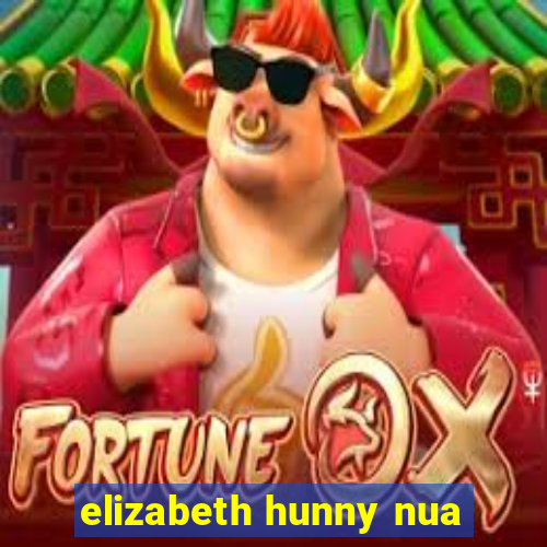 elizabeth hunny nua